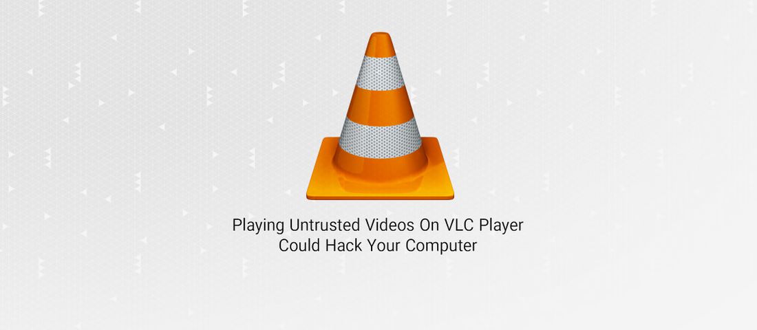 آسیب‌پذیری بحرانی در VLC Player